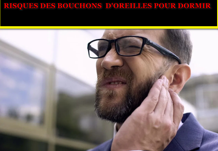 LE PORT DE BOUCHONS D'OREILLE PEUT ENTRAINER UNE ACCUMULATION DE CERUMEN, PROVOQUANT DES DEMANGEAISONS ET UNE GENE DANS L'OREILLE.